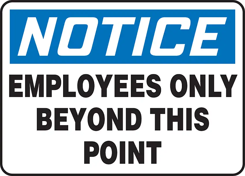 Accuform 10 X 14 Blue Black And White Aluminum Safety Signs NOTICE EMPLOYEES ONLY BEYOND THIS POINT
