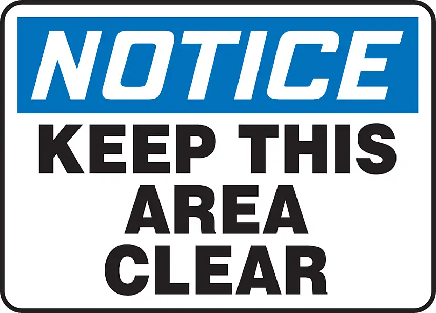 Accuform 10 X 14 Blue Black And White Plastic Safety Signs NOTICE KEEP THIS AREA CLEAR